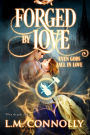 Forged by Love