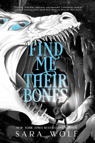 Free electronic pdf books download Find Me Their Bones MOBI (English literature) by Sara Wolf 9781640633759