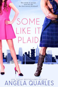 Title: Some Like it Plaid, Author: Angela Quarles