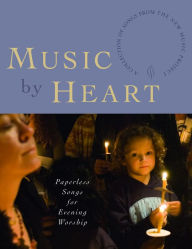Title: Music by Heart: Paperless Songs for Evening Worship, Author: Church Publishing