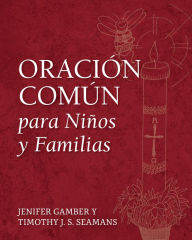 Title: Oración Común para Niños y Familias, Author: Jenifer Gamber