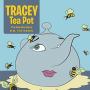 Tracey Tea Pot: The Bumble Bees