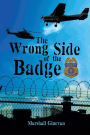 The Wrong Side of the Badge