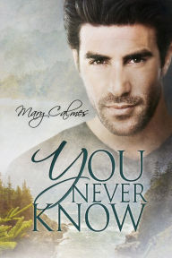 Title: You Never Know, Author: Mary Calmes