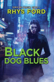 Title: Black Dog Blues (Italiano), Author: Rhys Ford