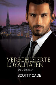 Title: Verschleierte Loyalitäten, Author: Scotty Cade