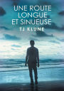 Une route longue et sinueuse