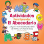 Actividades para aprender el Abecedario: Juegos y Actividades para niños de entre 2 a 4 años de edad