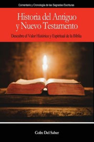 Title: Historia del Antiguo y Nuevo Testamento, Author: Cofre del Saber