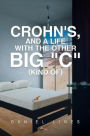 Crohn's, and a Life with the Other Big