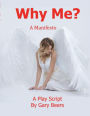 Why Me: A Manifesto