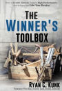The Winner's Toolbox: How to Create Success, Sustain High Performance and Achieve the Life You Desire