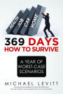 369 Days: How To Survive A Year of Worst-Case Scenarios