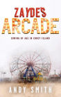 Zayde's Arcade: Coming of Age in Coney Island