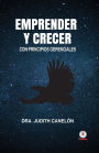 Emprender y crecer: Con principios gerenciales