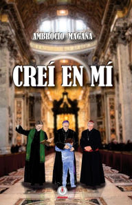 Title: Crei en mi, Author: Ambrocio Magana