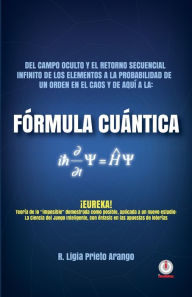 Title: Fórmula cuántica, Author: Ligia Prieto Arango