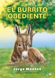 Title: El burrito obediente, Author: Jorge Montes