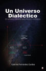 Un Universo Dialéctico: Un universo Vibrante para Físicos y no Físicos