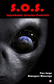 Title: S.O.S. Improvable invasión probable, Author: Jorge Almaguer Moncayo