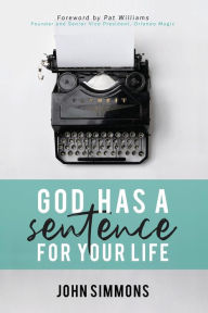 Title: God Has A Sentence For Your Life, Author: John Simmons