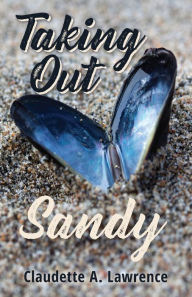 Title: Taking Out Sandy, Author: Claudette A. Lawrence