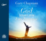 God Speaks Your Love Language: How to Express and Experience God's Love