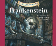 Title: Frankenstein (Classic Starts Series), Author: Mary Shelley