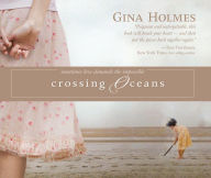 Title: Crossing Oceans, Author: Gina Holmes