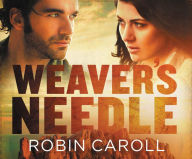 Title: Weaver's Needle, Author: Robin Caroll