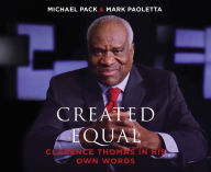 Title: Created Equal: Clarence Thomas in His Own Words, Author: Michael Pack