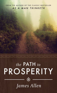 Title: James Allen's The Path to Prosperity, Author: James Allen