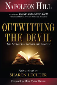 Title: Outwitting the Devil: The Secret to Freedom and Success, Author: Napoleon Hill