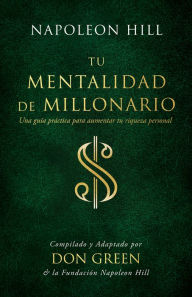 Title: Tu mentalidad de millonario: Una guía practice para aumentar tu rígueza personal (Your Millionaire Mindset: A Practical Guide to Increase Your Personal Wealth), Author: Don Green