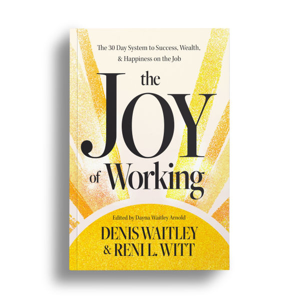 The Joy of Working: The 30 Day System to Success, Wealth, and Happiness on the Job