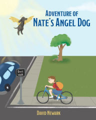 Title: Adventure of Nate's Angel Dog, Author: David Newark