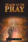 Teach Us to Pray