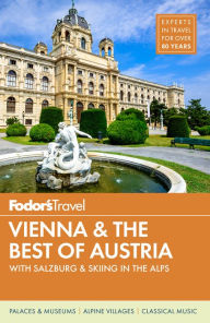 Title: Fodor's Vienna and the Best of Austria: with Salzburg & Skiing in the Alps, Author: Fodor's Travel Publications