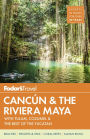 Fodor's Cancun & The Riviera Maya: with Tulum, Cozumel & the Best of the Yucatan