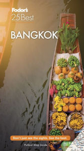 Epub books for download Fodor's Bangkok 25 Best 9781640971974 by Fodor's Travel Publications