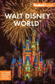 Title: Fodor's Walt Disney World: with Universal & the Best of Orlando, Author: Fodor's Travel Publications