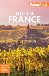 Title: Fodor's Essential France, Author: Fodor's Travel Publications