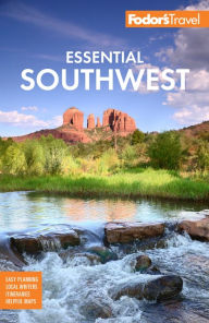 Title: Fodor's Essential Southwest: The Best of Arizona, Colorado, New Mexico, Nevada, and Utah, Author: Fodor's Travel Publications