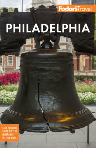 Title: Fodor's Philadelphia: with Valley Forge, Bucks County, the Brandywine Valley, and Lancaster County, Author: Fodor's Travel Publications
