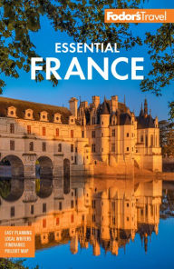 Title: Fodor's Essential France, Author: Fodor's Travel Publications