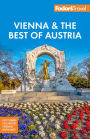 Fodor's Vienna & the Best of Austria: With Salzburg & Skiing in the Alps