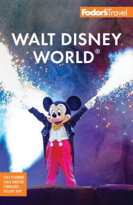 Title: Fodor's Walt Disney World: with Universal and the Best of Orlando, Author: Fodor's Travel Publications
