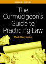 The Curmudgeon's Guide to Practicing Law, Second Edition