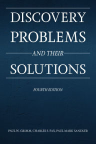 Title: Discovery Problems and Their Solutions, Fourth Edition, Author: Paul W. Grimm