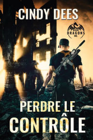 Title: Perdre le contrôle, Author: Cindy Dees